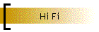 Hi Fi